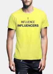 I INFLUENCE INFLUENCERS T-shirt