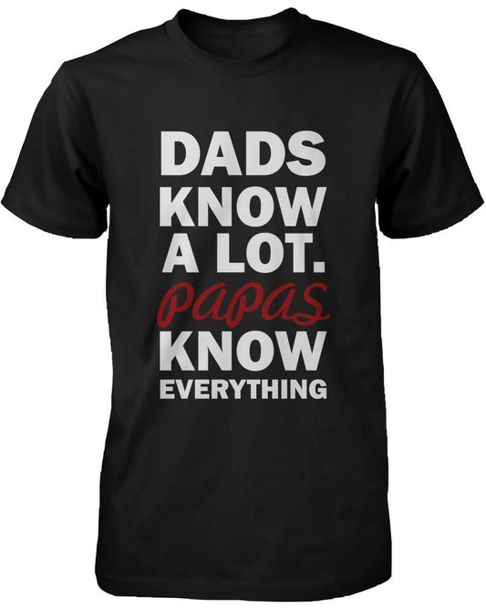 Papas Know Everything Funny Grandfather T-shirt
