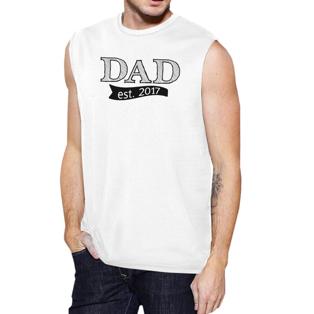 Dad Est 2017 Mens White Muscle Tanks Cute Gifts