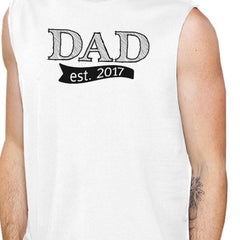 Dad Est 2017 Mens White Muscle Tanks Cute Gifts