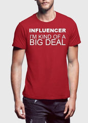 INFLUENCERS BIG DEAL T-shirt