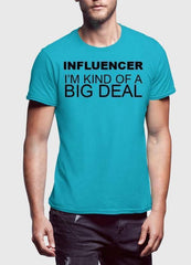 INFLUENCERS BIG DEAL T-shirt